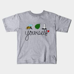 Bee Leaf In Yourself! (Believe in yourself!) Kids T-Shirt